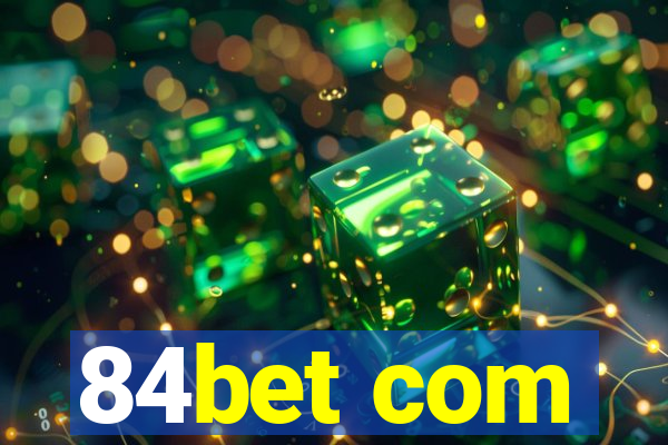 84bet com