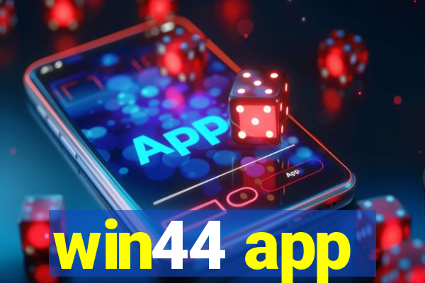 win44 app