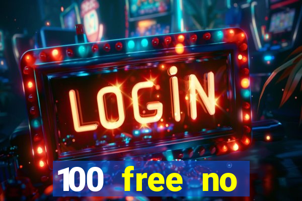 100 free no deposit casino