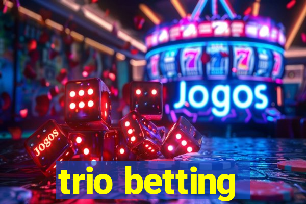 trio betting