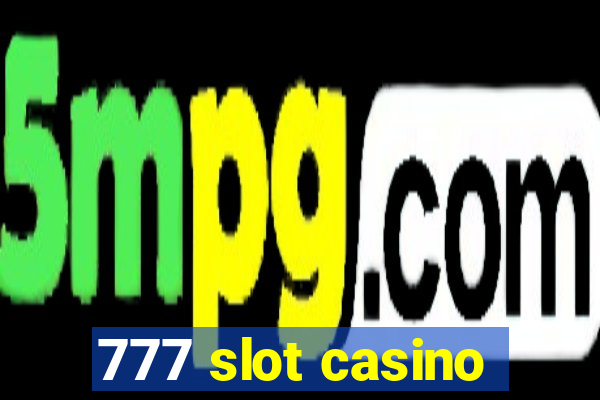 777 slot casino