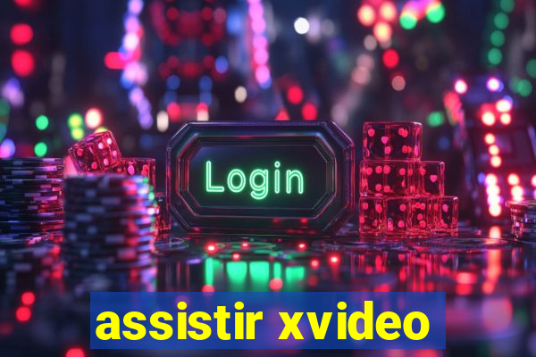 assistir xvideo