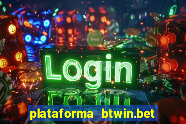 plataforma btwin.bet é confiável