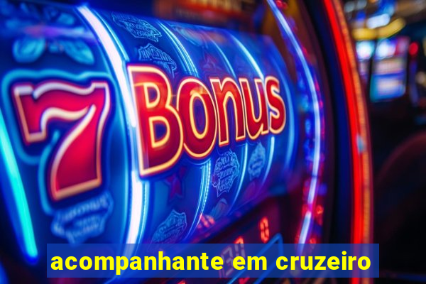 acompanhante em cruzeiro