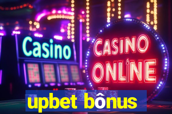 upbet bônus