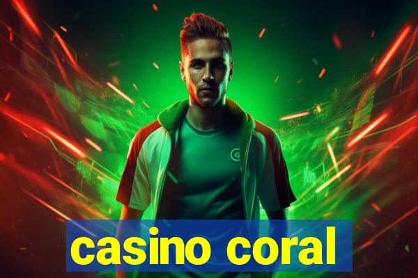 casino coral