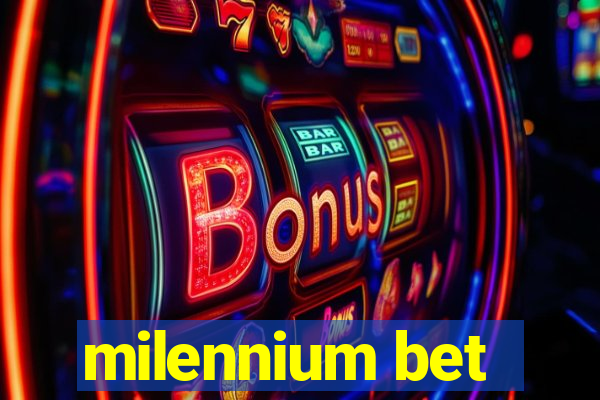 milennium bet