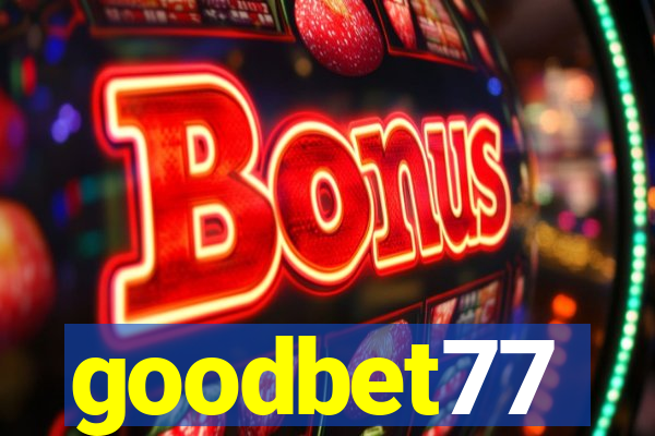 goodbet77