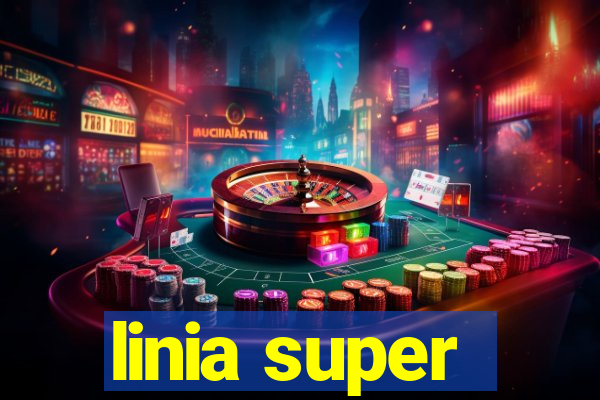 linia super