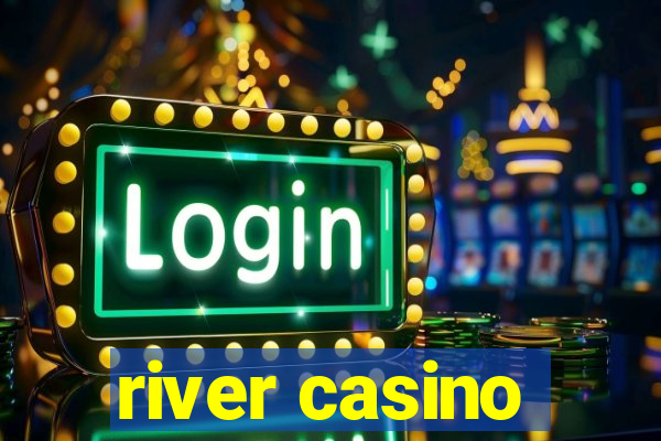 river casino