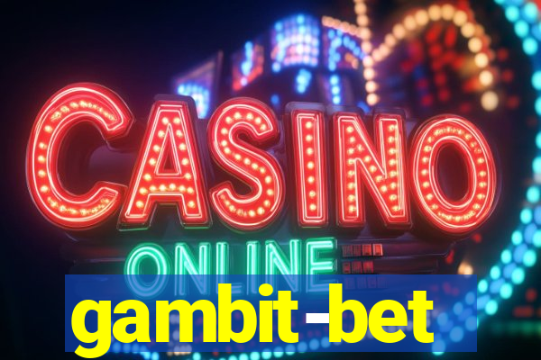 gambit-bet