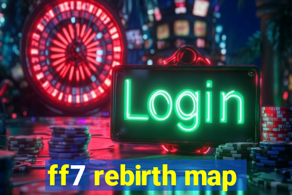 ff7 rebirth map