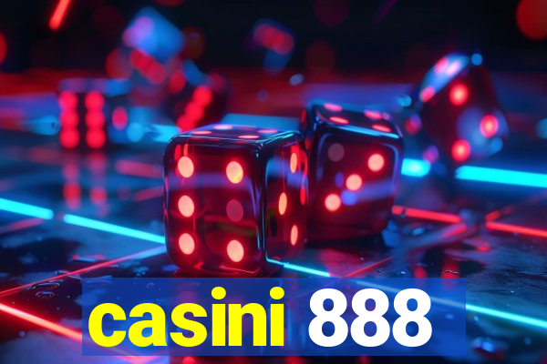 casini 888