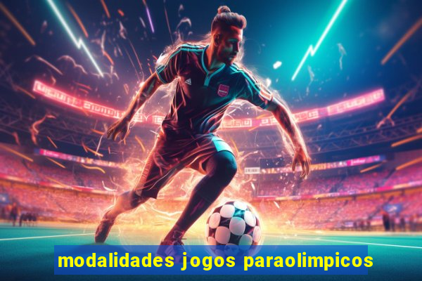 modalidades jogos paraolimpicos