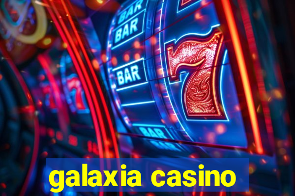 galaxia casino