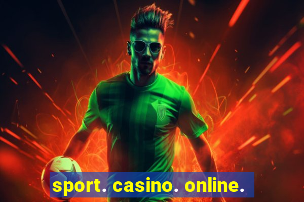 sport. casino. online.