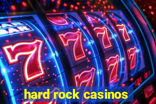 hard rock casinos