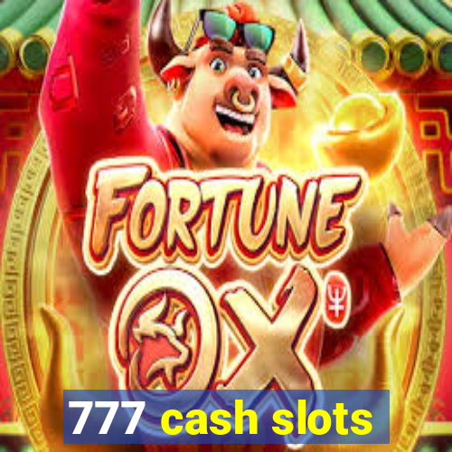 777 cash slots