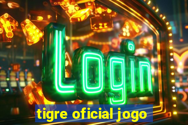 tigre oficial jogo