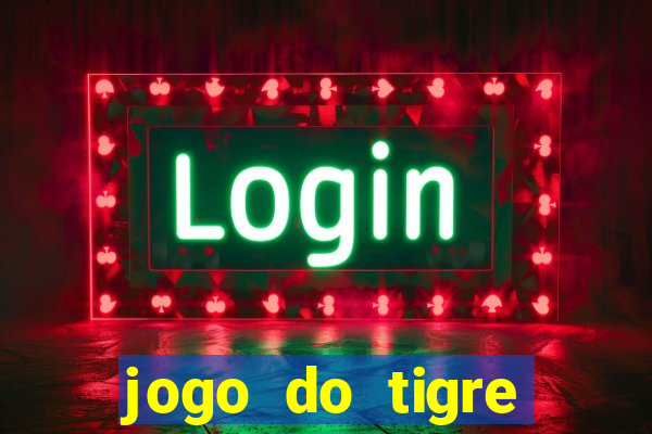 jogo do tigre rodada gr谩tis