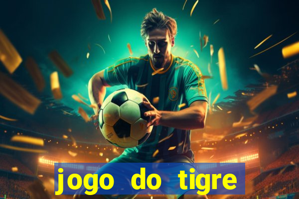 jogo do tigre rodada gr谩tis