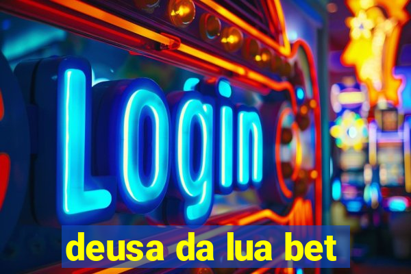 deusa da lua bet