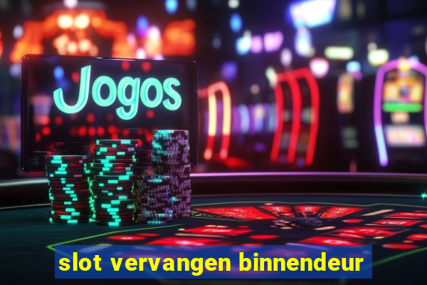 slot vervangen binnendeur