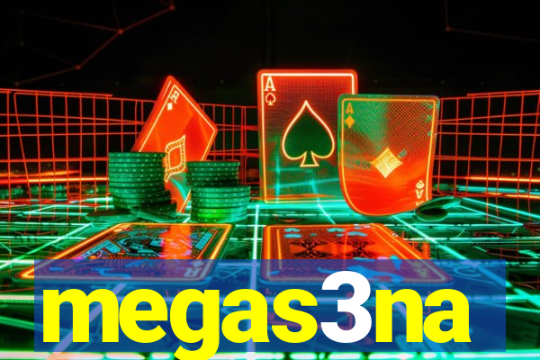 megas3na