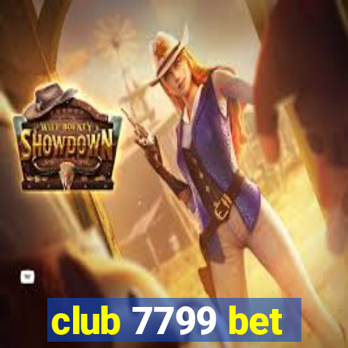 club 7799 bet