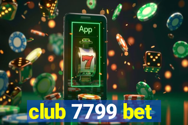 club 7799 bet