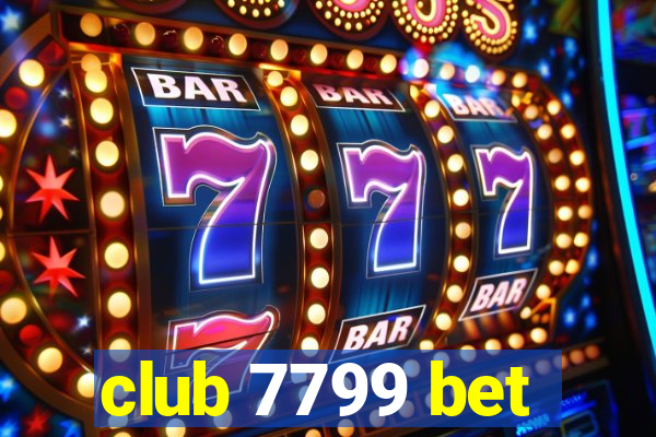 club 7799 bet