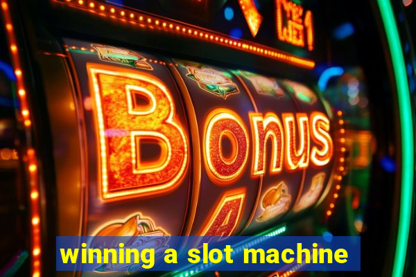 winning a slot machine