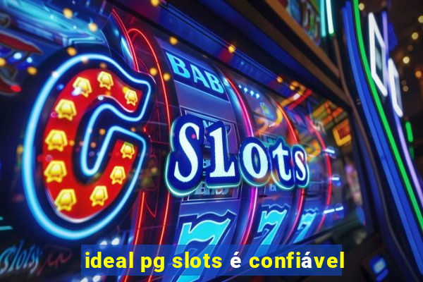 ideal pg slots é confiável