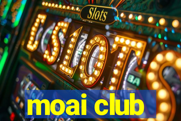 moai club