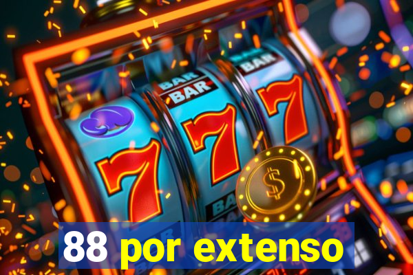 88 por extenso