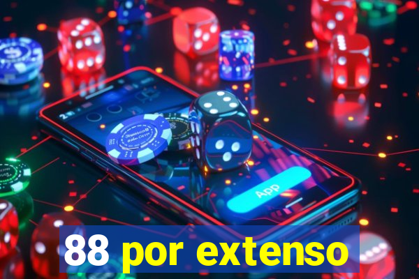 88 por extenso