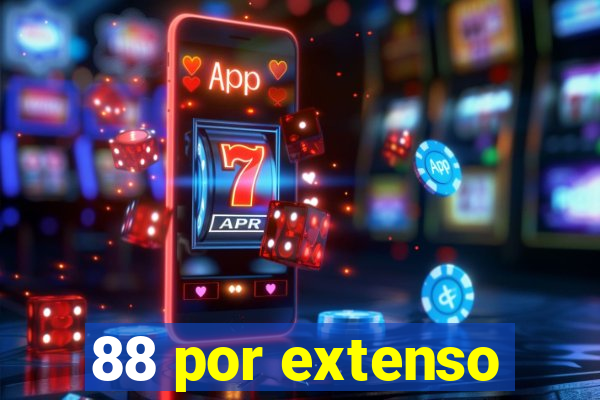 88 por extenso