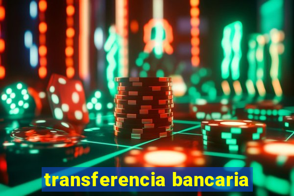 transferencia bancaria