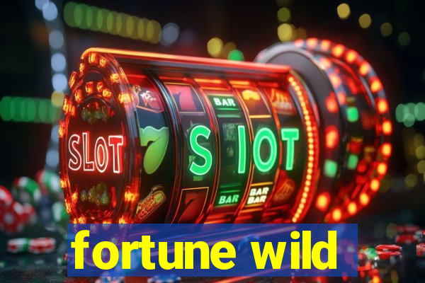 fortune wild