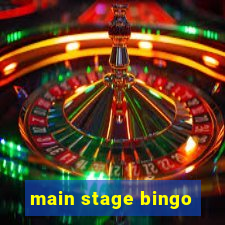 main stage bingo