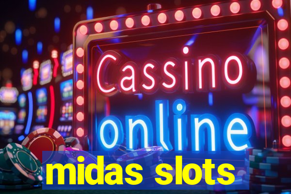 midas slots