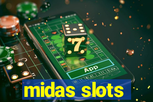 midas slots