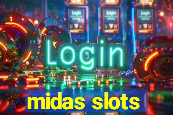 midas slots