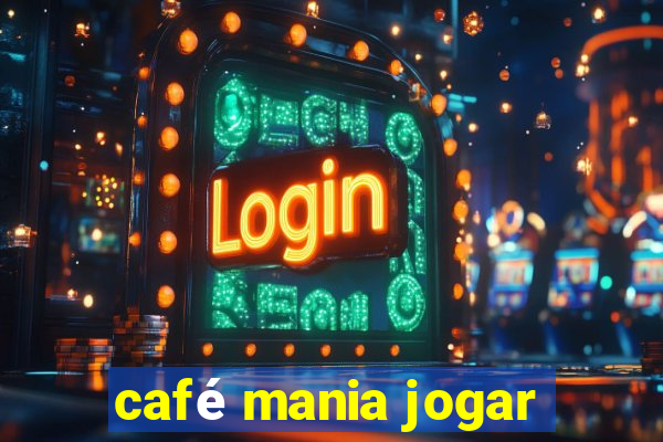 café mania jogar