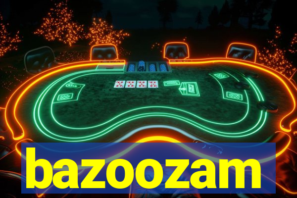 bazoozam