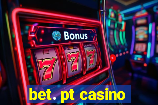 bet. pt casino