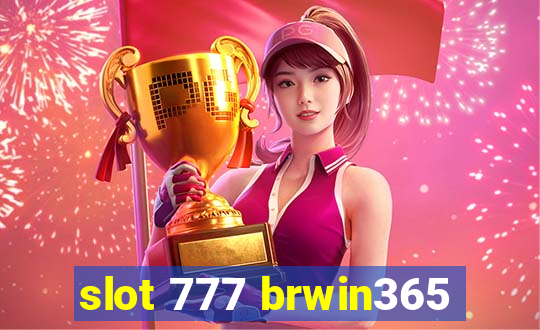 slot 777 brwin365