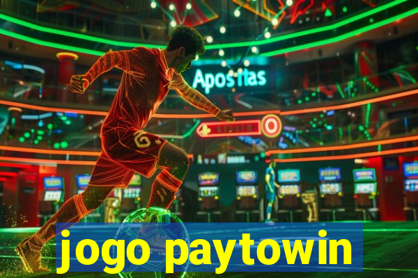 jogo paytowin