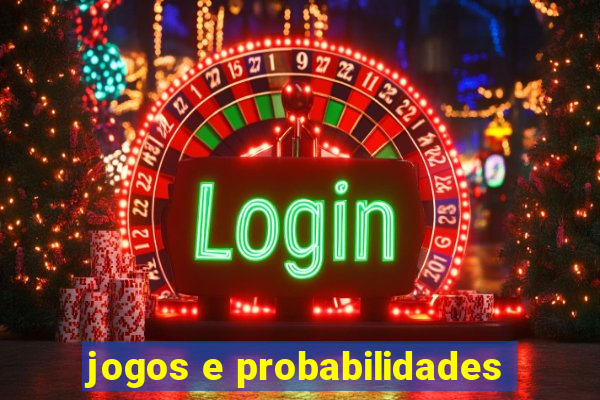 jogos e probabilidades