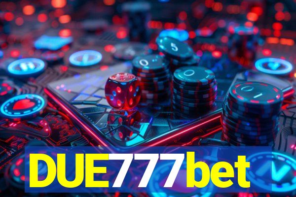 DUE777bet